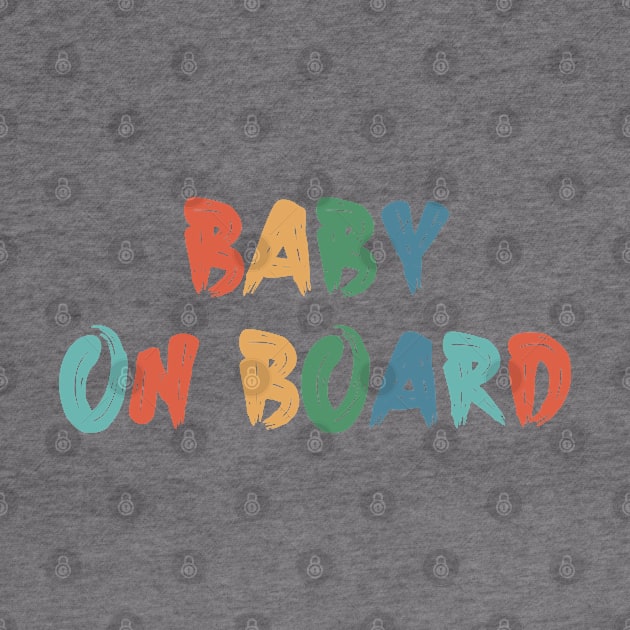 baby on board retro vintage style by Shirtz Tonight